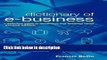 Ebook Dictionary of e-Business: A Definitive Guide to Technology and Business Terms Full Online