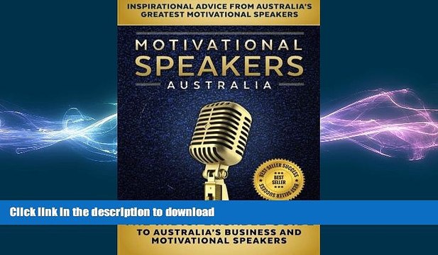 READ PDF Motivational Speakers Australia: The Indispensable Guide to Australia s Business and