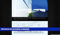 READ ONLINE Key Buildings of the 20th Century: Plans, Sections and Elevations (Second Edition)