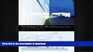 READ ONLINE Key Buildings of the 20th Century: Plans, Sections and Elevations (Second Edition)
