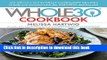 Ebook The Whole30 Cookbook: 150 Delicious and Totally Compliant Recipes to Help You Succeed with