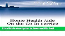 Ebook Home Health Aide On-the-Go In-Service Lessons: Vol. 7, Issue 3: Hand Hygiene (Home Health