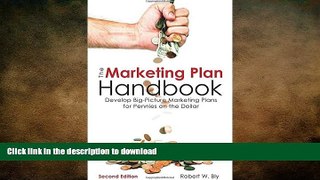 PDF ONLINE The Marketing Plan Handbook: Develop Big-Picture Marketing Plans for Pennies on the