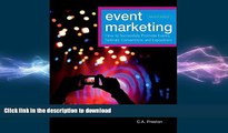 READ THE NEW BOOK Event Marketing: How to Successfully Promote Events, Festivals, Conventions, and