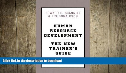 READ THE NEW BOOK Human Resource Development: The New Trainer s Guide READ EBOOK