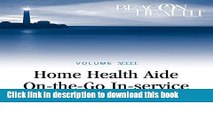 Books Home Health Aide On-the-Go In-Service Lessons: Vol. 8, Issue 1: Myths about Aging Free