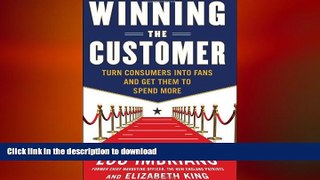 FAVORIT BOOK Winning the Customer: Turn Consumers into Fans and Get Them to Spend More READ EBOOK