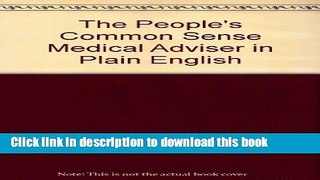 Ebook THE PEOPLE S COMMON SENSE MEDICAL ADVISER IN PLAIN ENGLISH Full Online