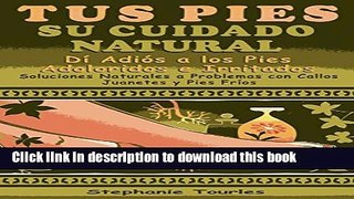 Ebook Tus Pies Su Cuidado Natural (Spanish Edition) Full Online