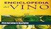 Ebook Enciclopedia del Vino: Una Guia Alfabetica De Los Vinos De Todo El Mundo (Spanish Edition)