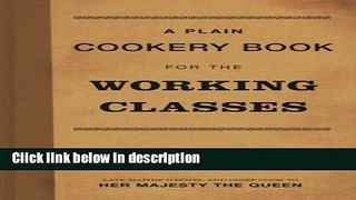Ebook A Plain Cookery Book for the Working Classes Free Online