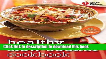 Books American Heart Association Healthy Slow Cooker Cookbook: 200 Low-Fuss, Good-for-You Recipes