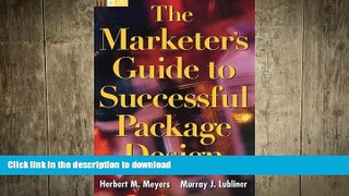 READ PDF The Marketer s Guide To Successful Package Design FREE BOOK ONLINE