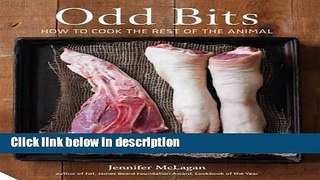 Books Odd Bits: How to Cook the Rest of the Animal Full Download