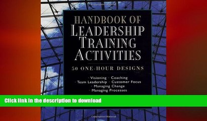 DOWNLOAD Handbook of Leadership Training Activities: 50 One-Hour Designs FREE BOOK ONLINE