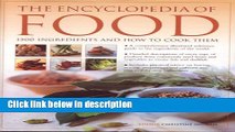 Ebook The Encyclopedia of Food: 1500 Ingredients and How to Cook Them: ation and culinary uses,