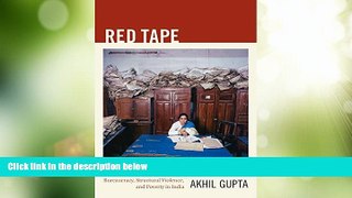 READ FREE FULL  Red Tape: Bureaucracy, Structural Violence, and Poverty in India (A John Hope