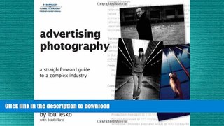 READ THE NEW BOOK Advertising Photography: A Straightforward Guide to a Complex Industry READ NOW