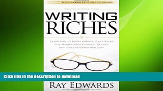 PDF ONLINE Writing Riches: Learn How to Boost Profits, Drive Sales and Master Your Financial