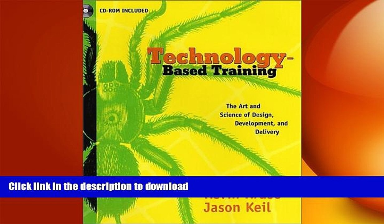 READ THE NEW BOOK Technology-Based Training: The Art and Science of Design, Development, and