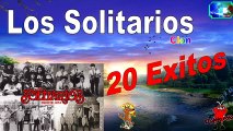 Los Solitarios 20 Exitos Lo mejor Antaño Mix