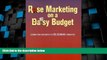 Big Deals  Rose Marketing on a Daisy Budget  Free Full Read Most Wanted