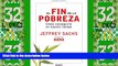 Big Deals  El fin de la pobreza: CÃ³mo conseguirlo en nuestro tiempo (Spanish Edition)  Best