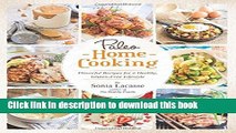 Ebook Paleo Home Cooking: Flavorful Recipes for a Healthy, Gluten-Free Lifestyle Full Online
