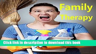 Books Family Therapy: Dedicated to neurosis and concerns of people Full Online