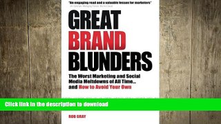 READ THE NEW BOOK Great Brand Blunders: Marketing Mistakes, Social Media Fiascos, Classic Brand