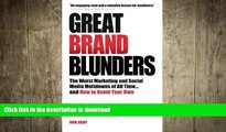 READ THE NEW BOOK Great Brand Blunders: Marketing Mistakes, Social Media Fiascos, Classic Brand