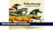 Ebook Mustang: Life and Legends of Nevada s Wild Horses (The Lancehead series: Nevada and the
