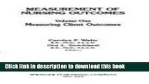 Ebook Measurement of Nursing Outcomes: Measuring Client Outcomes (Measurement of Nursing Outcomes