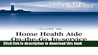 Books Home Health Aide On-the-Go In-Service Lessons: Vol. 4, Issue 7: Infusion Therapy (Home