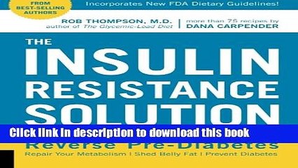 Books The Insulin Resistance Solution: Reverse Pre-Diabetes, Repair Your Metabolism, Shed Belly