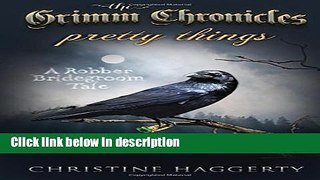 Ebook Pretty Things (Grimm Chronicles) (Volume 1) Free Online