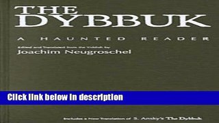 Ebook Dybbuk and the Yiddish Imagination: A Haunted Reader (Judaic Traditions in Literature,