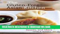 Books The Gluten-Free Asian Kitchen: Recipes for Noodles, Dumplings, Sauces, and More Free Online