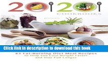 Books 20/20 Cookbooks Presents: 85 Fat-Burning Diet Meal Recipes to Help You Lose Weight Faster