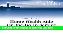 Books Home Health Aide On-the-Go In-Service Lessons: Vol. 7, Issue 1: Foot Care (Home Health Aide