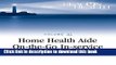 Ebook Home Health Aide On-the-Go In-Service Lessons: Vol. 6, Issue 6: Medicare and Home Health