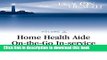 Books Home Health Aide On-the-Go In-Service Lessons: Vol. 5, Issue 4: Vision Loss (Home Health