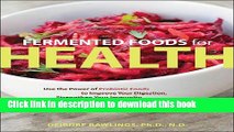 Books Fermented Foods for Health: Use the Power of Probiotic Foods to Improve Your Digestion,