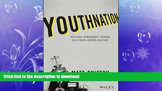 READ THE NEW BOOK YouthNation: Building Remarkable Brands in a Youth-Driven Culture READ EBOOK