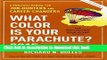 [Read PDF] What Color Is Your Parachute? 2015: A Practical Manual for Job-Hunters and