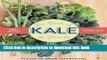 Ebook Book of Kale and Friends, The: 14 Easy-to-Grow Superfoods with 130+ Recipes Free Online