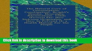 Books The Natural Cure of Consumption, Constipation, Bright s Disease, Neuralgia, Rheumatism,