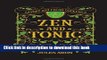 Ebook Zen and Tonic: Savory and Fresh Cocktails for the Enlightened Drinker Free Online