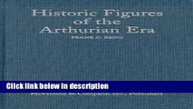 Books Historic Figures of the Arthurian Era: Authenticating the Enemies and Allies of Britain s