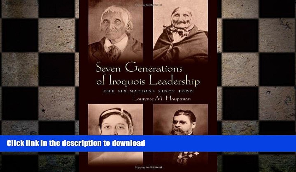 Free [PDF] Downlaod  Seven Generations Iroquois Leadership: The Six Nations since 1800 (The